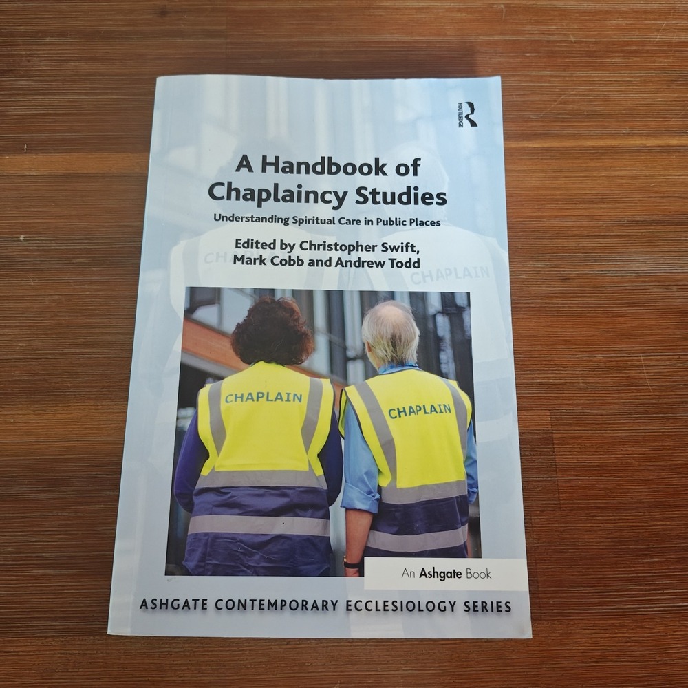 A Handbook of Chaplaincy Studies: Understanding Spiritual Care in Public Places